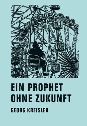 Ein Prophet ohne Zukunft