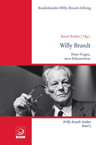 Willy Brandt: Neue Fragen, neue Erkenntnisse