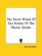 The Secret Ritual Of The Nobles Of The Mystic Shrine