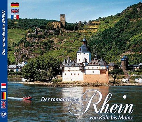 Romantische RHEINFAHRT - Expedition ins Mittelalter: Kultur-Reisebildband von Köln bis Mainz