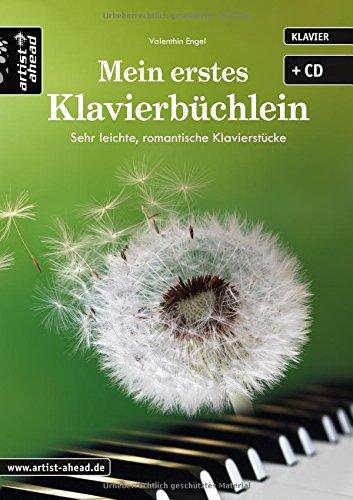 Mein erstes Klavierbüchlein: Sehr leichte, romantische Klavierstücke (inkl. CD)