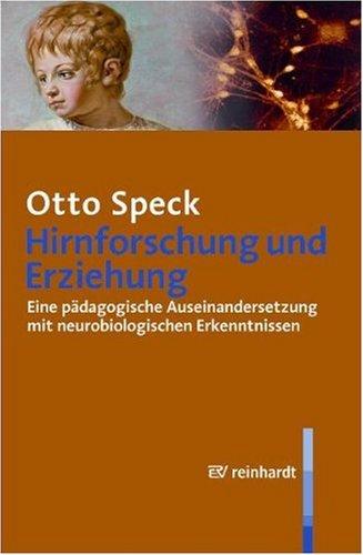 Hirnforschung und Erziehung: Eine pädagogische Auseinandersetzung mit neurobiologischen Erkenntnissen