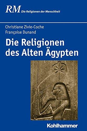 Die Religionen des Alten Ägypten. Die Religionen der Menschheit, Band 8