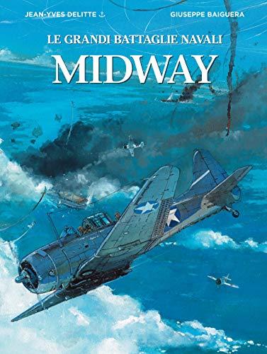 Jean-Yves Delitte - Midway. Le Grandi Battaglie Navali (1 BOOKS)