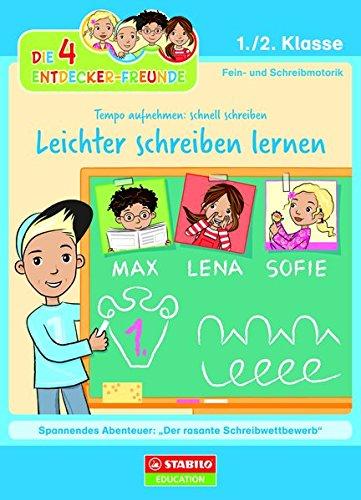 Die 4 Entdecker-Freunde - Leichter schreiben lernen: Tempo aufnehmen: schnell schreiben