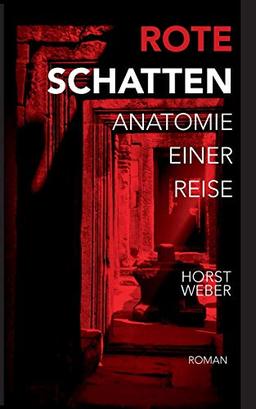 Rote Schatten: Anatomie einer Reise