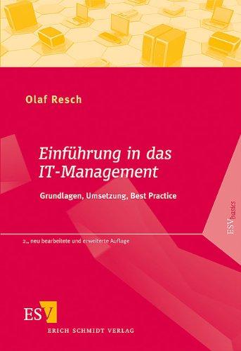 Einführung in das IT-Management: Grundlagen, Umsetzung, Best Practice