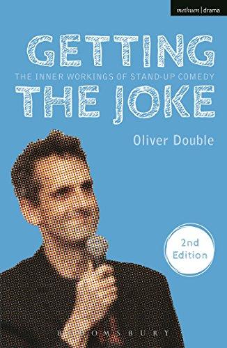 Getting the Joke: The Inner Workings of Stand-Up Comedy (Methuen Drama Modern Plays)