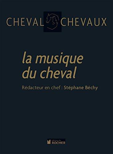 Cheval chevaux, n° 5. La musique du cheval