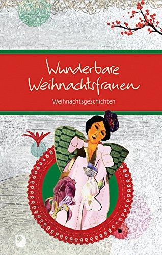 Wunderbare Weihnachtsfrauen (Eschbacher Präsente)