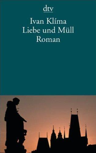 Liebe und Müll: Roman