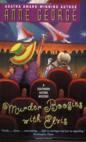 Murder Boogies with Elvis: A Southern Sisters Mystery (Southern Sisters Mysteries)