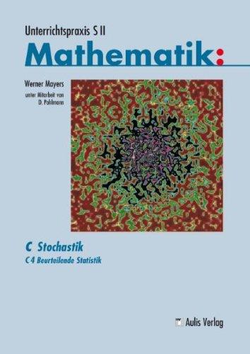 Unterrichtspraxis S II Mathematik / C4 Beurteilende Statistik: C Stochastik