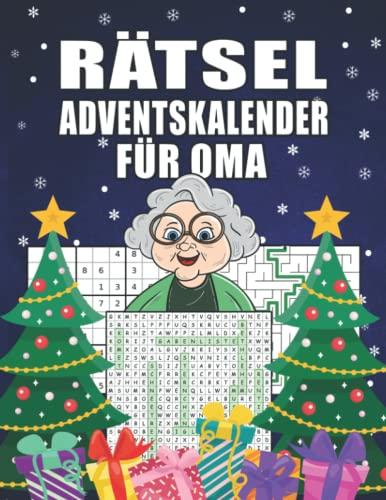 Rätsel Adventskalender für Oma: Großer Rätselspaß für alle Großmütter mit kniffligen Sudokus, Wortsuchen etc. I Für Anfänger und Fortgeschrittene I ... I Extra Großdruck für gute Lesbarkeit