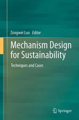 Mechanism Design for Sustainability: Techniques and Cases