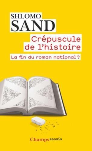 Crépuscule de l'histoire : la fin du roman national ?