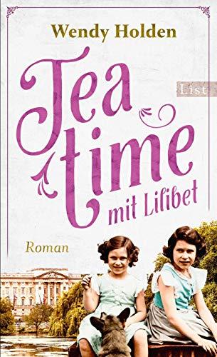 Teatime mit Lilibet: Roman