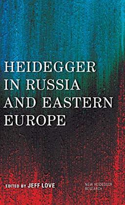 Heidegger in Russia and Eastern Europe (New Heidegger Research)