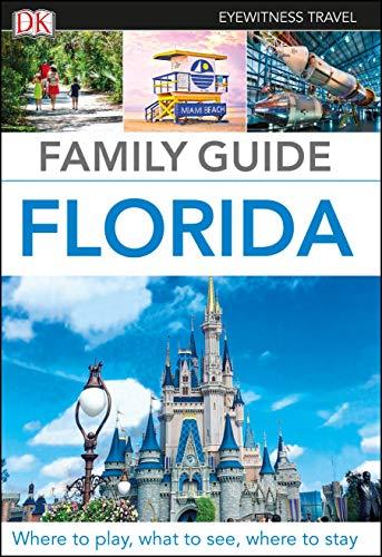 Family Guide Florida (DK Eyewitness Travel Guide)