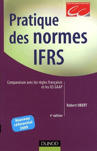 Pratique des normes IFRS : comparaison avec les règles françaises et les US GAAP