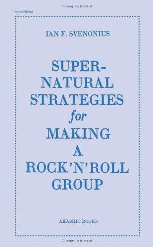 Supernatural Strategies for Making a Rock 'n' Roll Group