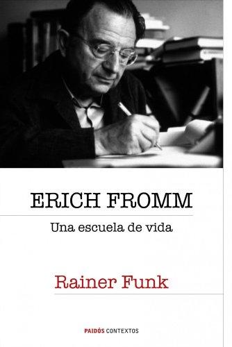 Erich Fromm : Una escuela de vida (Contextos, Band 1)