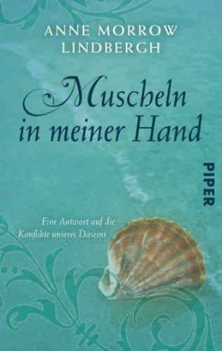 Muscheln in meiner Hand: Eine Antwort auf die Konflikte unseres Daseins