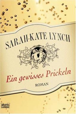 Ein gewisses Prickeln: Roman