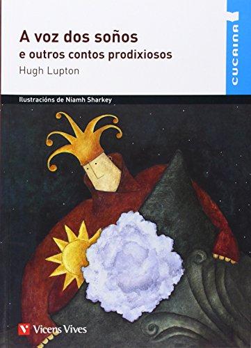 A Voz Dos So os E Outros Contos Prodixiosos (cucai (Coleccion Cucaina)