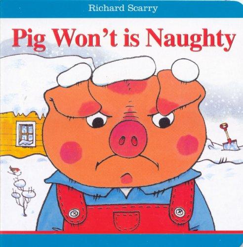 Richard Scarry Isn't Pig Won't Naughty!