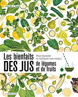 Les bienfaits des jus de légumes et de fruits : détoxifiez-vous !