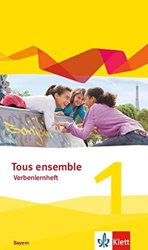 Tous ensemble 1. Ausgabe Bayern: Verbenlernheft 1. Lernjahr (Tous ensemble. Ausgabe Bayern ab 2019)