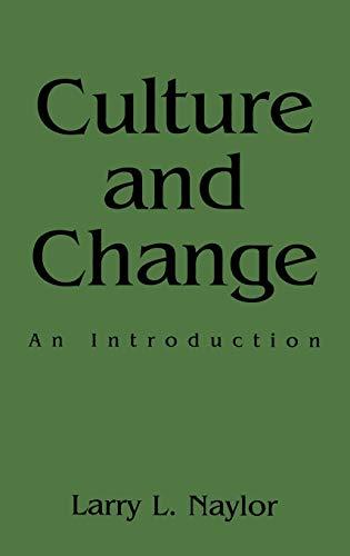 Culture and Change: An Introduction