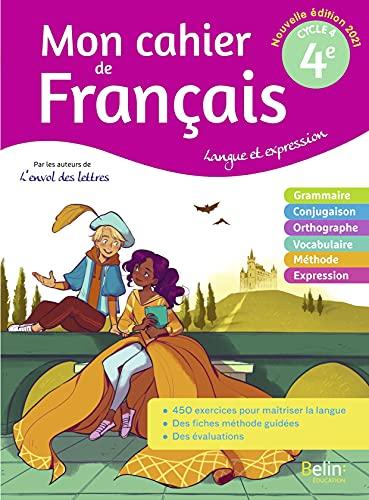 Mon cahier de français 4e, cycle 4 : langue et expression : 2021