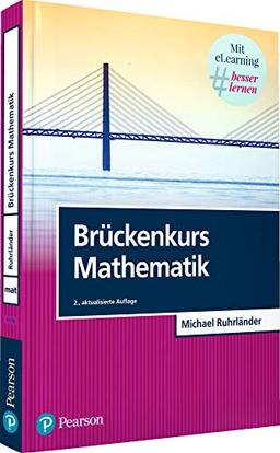 Brückenkurs Mathematik . incl. eLearning-Zugang MyMathLab | Brückenkurs (Pearson Studium - Mathematik)