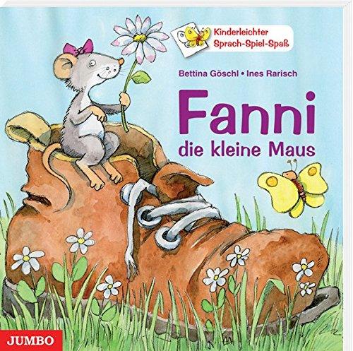 Fanni, die kleine Maus: Kinderleichter Sprach-Spiel-Spaß