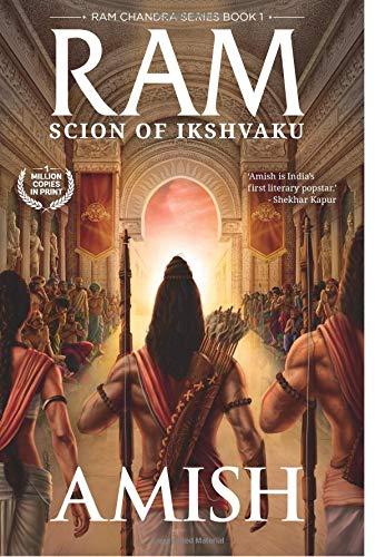 Ram - Scion of Ikshvaku: An Epic adventure story book on the Ramayana, The Tale of Lord Ram (Ram Chandra, Band 1)