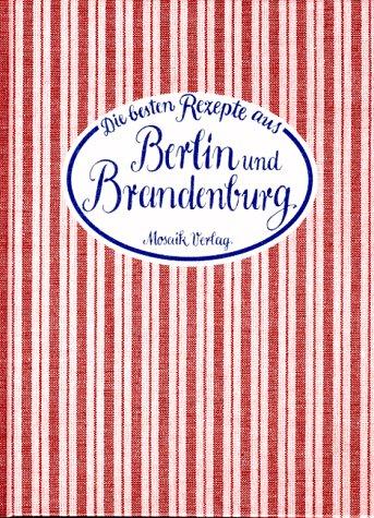 Die besten Rezepte aus Berlin und Brandenburg