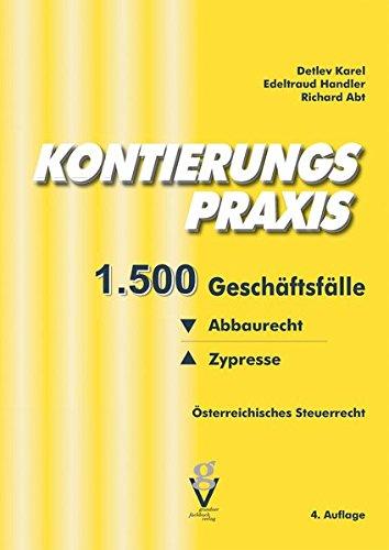 KONTIERUNGS-PRAXIS: 1.500 Geschäftsfälle von Abbaurecht bis Zypresse