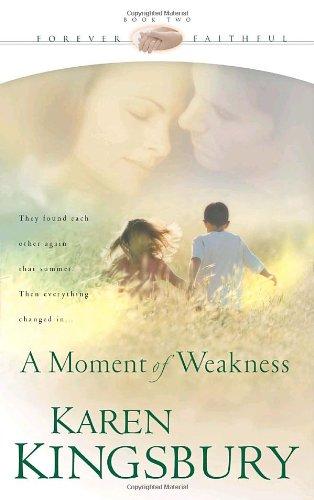 A Moment of Weakness: Book 2 in the Forever Faithful trilogy