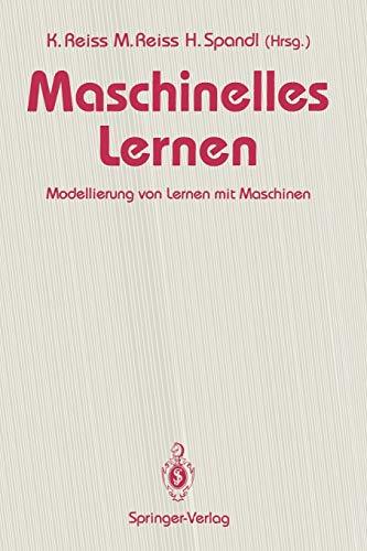 Maschinelles Lernen: Modellierung von Lernen mit Maschinen