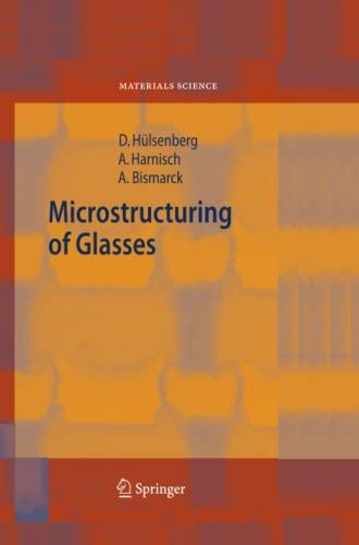 Microstructuring of Glasses (Springer Series in Materials Science, Band 87)