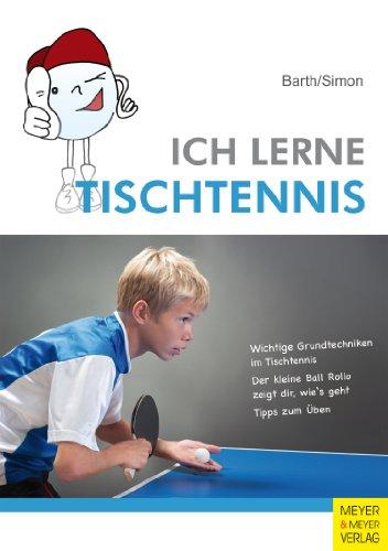 Ich lerne Tischtennis (Ich lerne, ich trainiere...)