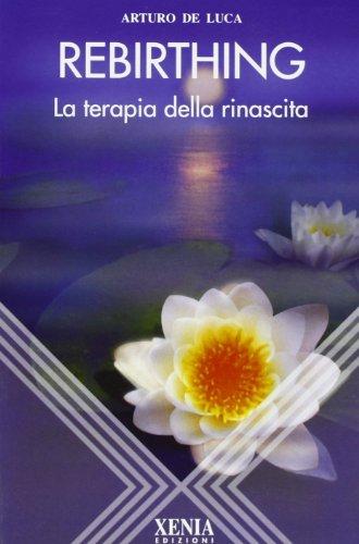 Rebirthing. La terapia della rinascita