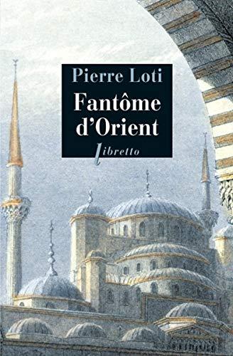 Fantôme d'Orient : et autres textes sur la Turquie