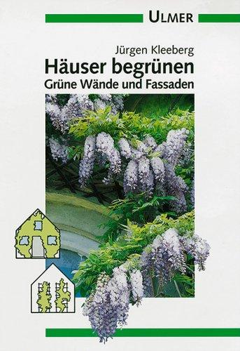 Häuser begrünen: Grüne Wände und Fassaden