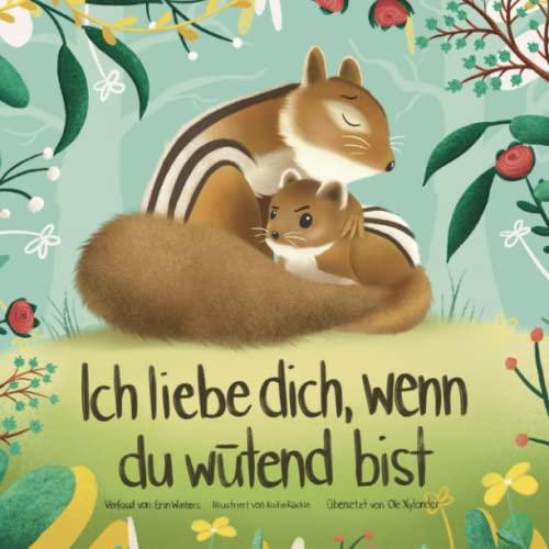 Ich Liebe Dich, Wenn du Wütend Bist (I Love You When You're Angry) (German Edition)