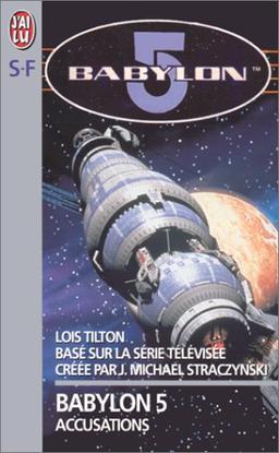 Babylon 5 : basé sur la série télévisée créée par J. Michael Straczynski. Vol. 2. Accusations