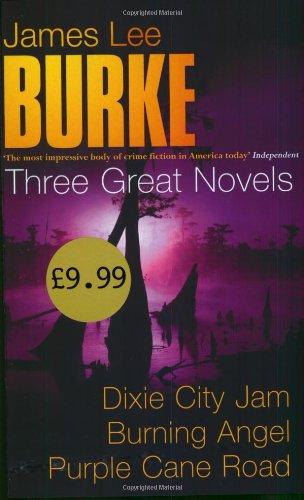 Three Great Novels: "Dixie City Jam", "Burning Angel", "Purple Cane Road"