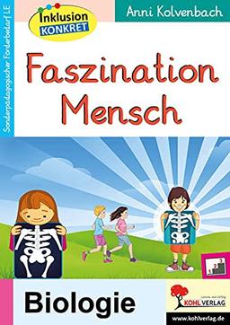 Faszination Mensch: Material zur sonderpädagogischen Förderung